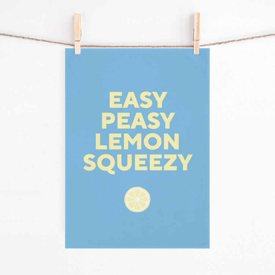EASY PEASY LEMON SQUEEZY